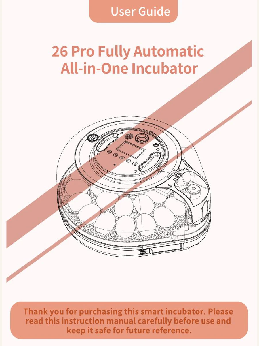 26 Pro Fully Automatic All-in-One Incubator User Guide, English